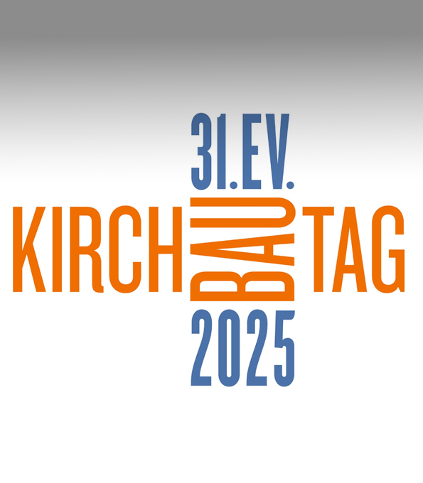 31. Evangelischer Kirchbautag von 11.-13. September in Berlin 31. Evangelischer Kirchbautag von 11.-13. September in Berlin